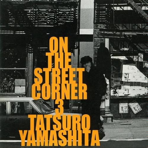 山下達郎 On The Street Corner 3