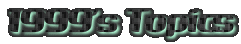 1999's Topics
