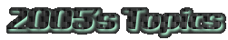 2005's Topics