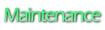 Maintenance