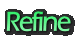 Refine