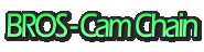 BROS - Cam Chain