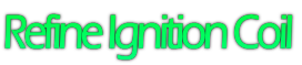 Refine Ignition Coil  