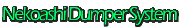 Nekoashi Dumper System 